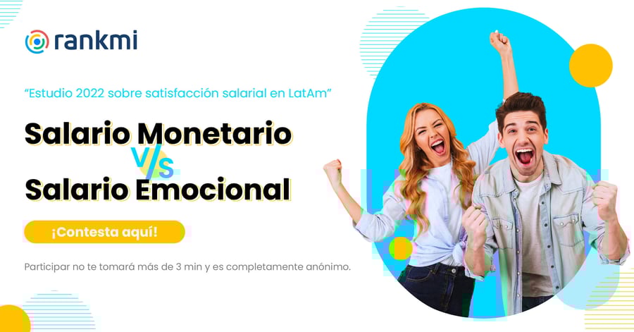 Estudio satisfacción salarial 2022: salario monetario v/s salario emocional