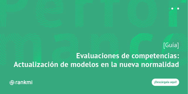 [Guía + Modelo] Evaluaciones de Competencias: Actualización de modelos en la nueva normalidad