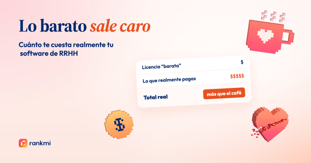 Lo barato sale caro: cuánto te cuesta realmente tu software de RRHH (spoiler: más que el café de la oficina)