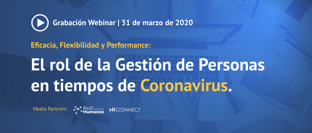[Grabación Webinar] El rol de la Gestión de Personas en tiempos de Coronavirus